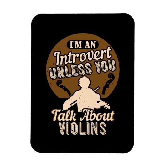 Violine - Ich bin eine Introvertierte Magnet (Vertikal)