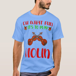 Violine Music Lover Oh, was für ein Spaß es macht T-Shirt