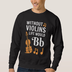Violine Player for Men Viola Fiddler Cello 1 Sweatshirt