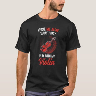 Violinist Sprichwort Violin 1 T-Shirt