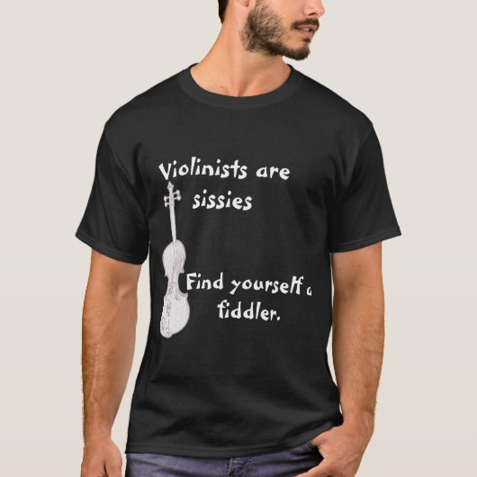 Violinisten sind Weichlinge T-Shirt (Vorderseite)
