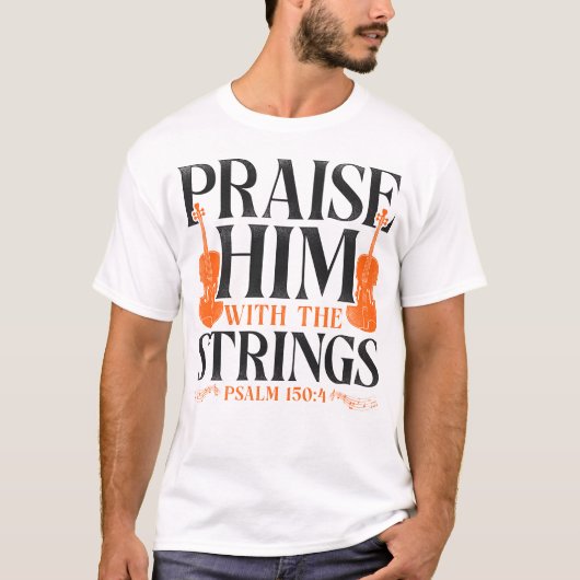 Violinistin lobt ihn mit den Streichern Psalm T-Shirt (Vorderseite)