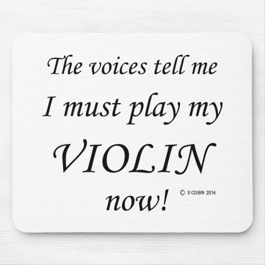 Violinstimmen sagen, müssen spielen mousepad (Vorne)