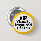 VIP Sehbehinderte Person Button (Vorne & Hinten)