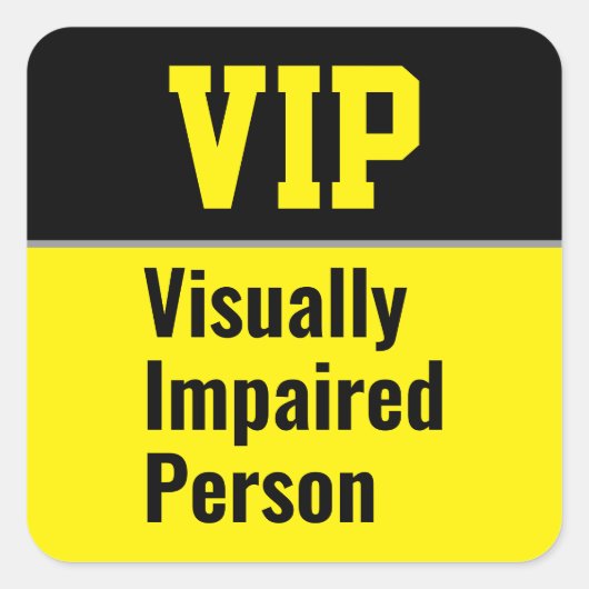 VIP Sehbehinderte Person Quadratischer Aufkleber (Vorderseite)