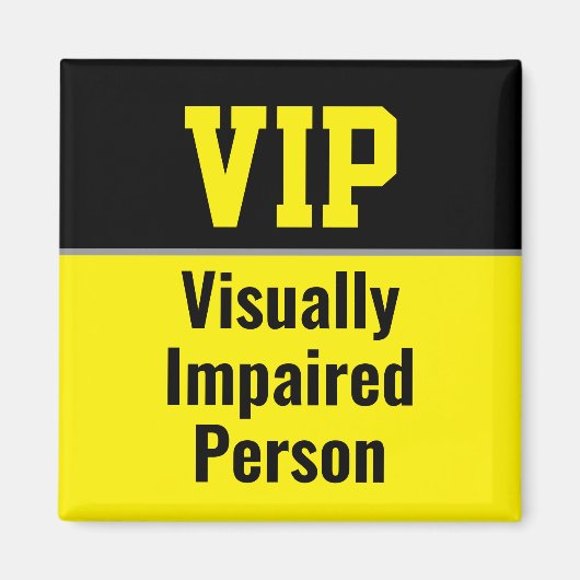 VIP Visually Impaired Person Magnet (Vorne)