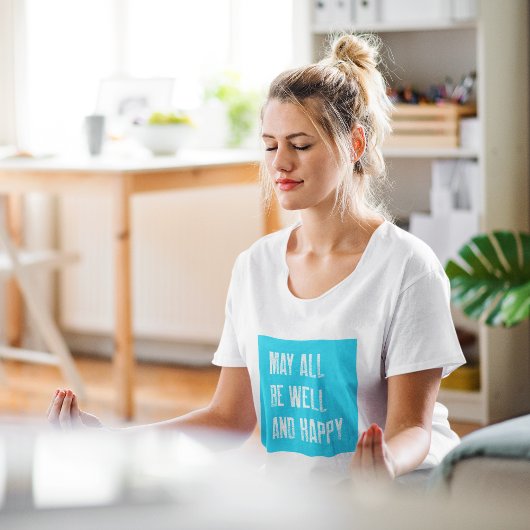 Vipassana-Meditation kann gut und glücklich sein T-Shirt
