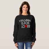 Virginia ist für die Liebenden von Männern, Frauen Sweatshirt (Vorne ganz)