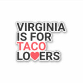 Virginia ist für Taco Liebhaber Custom Aufkleber (Vorderseite)