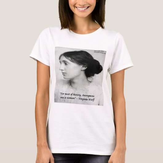Virginia Woolf Anonymous war ein Zitat von Frauen T-Shirt (Vorderseite)