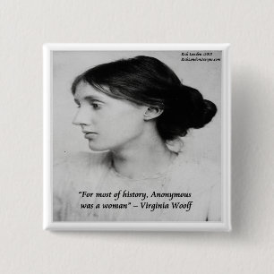 Virginia Woolf Anonymous War Eine Frau Zitat Button
