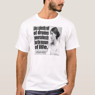 Virginia Woolf Ghosive Roll Zitat T-Shirt