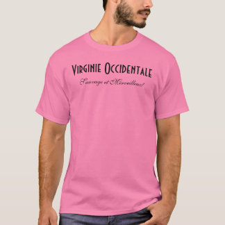 Virginie Occidentale, Sauvage und Merveilleux! T-Shirt
