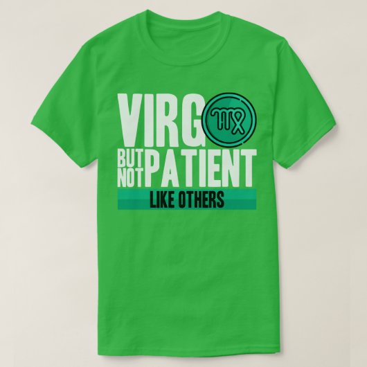 Virgo, aber nicht wie andere Patient T-Shirt (Design vorne)