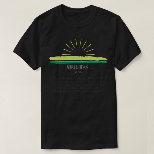 Viriditas der Ökologisierende Power der Naturtypog T-Shirt (Design vorne)