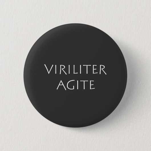 Viriliter agite button (Vorderseite)