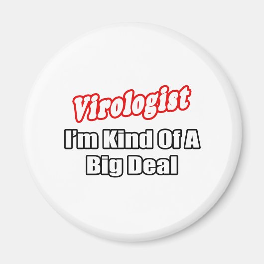 Virologe... Big Deal Magnet (Vorne)