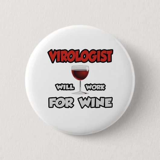 Virologe ... wird für Wein arbeiten Button (Vorderseite)