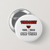 Virologe ... wird für Wein arbeiten Button (Vorne & Hinten)