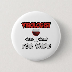 Virologe ... wird für Wein arbeiten Button