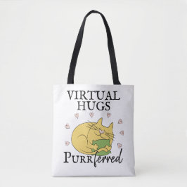 Virtual Hugs PurrFerred CAT — soziale Distanzierun Tasche