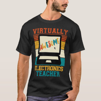 Virtually Awesome Electronics Teacher  Retro Style T-Shirt