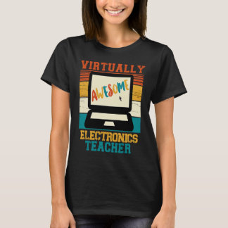 Virtually Awesome Electronics Teacher  Retro Style T-Shirt