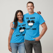 Virtuelle Realität - VR Hair kümmert sich nicht T-Shirt (Unisex)