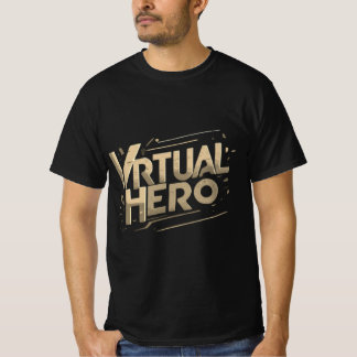 Virtueller Held T-Shirt