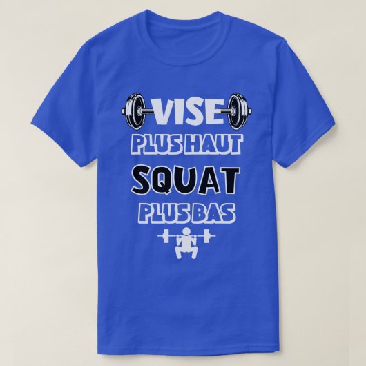 Vise Plus op Squat Plus Low Spaß Workout Geschenk  T-Shirt (Design vorne)
