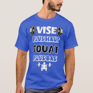 Vise Plus op Squat Plus Low Spaß Workout Geschenk  T-Shirt