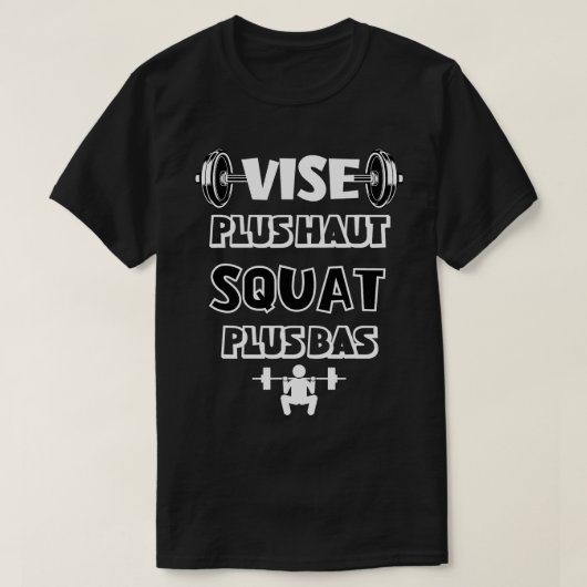Vise Plus op Squat Plus Low Spaß Workout Geschenk T-Shirt (Design vorne)