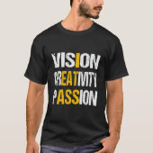 Vision Creativity Passion T-Shirt (Vorderseite)