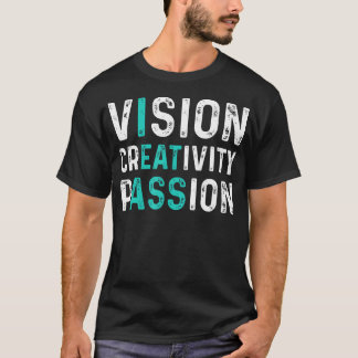 Vision Creativity Passion Vintag T-Shirt