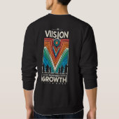 Vision Inspiriere Wachstum Sweatshirt (Rückseite)