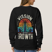 Vision Inspiriere Wachstum Sweatshirt (Rückseite)