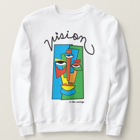 Vision ist die Botschaft Sweatshirt (Design vorne)