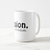 Vision, nicht Teilung weiß Kaffeetasse (VorderseiteRechts)