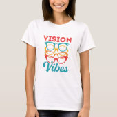 Vision Vibes Optometrisches Optometrie Personal Op T-Shirt (Vorderseite)