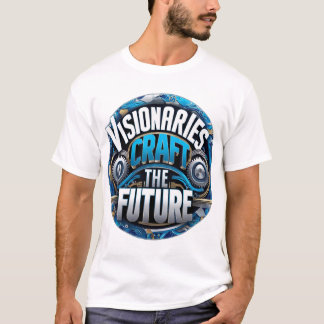 Visionäre entwickeln die Zukunft T-Shirt