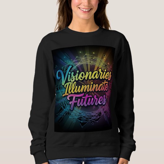 "Visionäre Illuminate Futures" Graphic S Sweatshirt (Vorderseite)