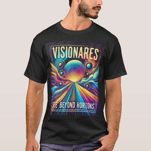 Visionäre sehen hinter Horizonten T-Shirt (Vorderseite)