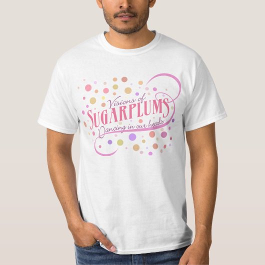 Visionen des Sugarplums-Feiertags T-Shirt (Vorderseite)