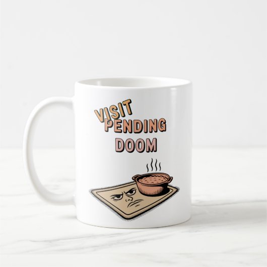 Visit Pending Doom | Family Tension Joke Kaffeetasse (Links)