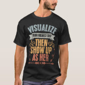 Visualize Your Highest Shen Show Up As Her funny T-Shirt (Vorderseite)
