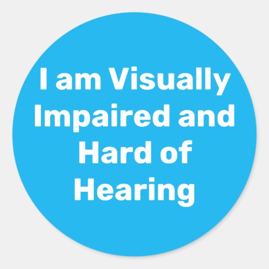 visually impaired and hard of hearing blue runder aufkleber (Vorderseite)