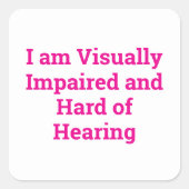 visually impaired and hard of hearing white quadratischer aufkleber (Vorderseite)