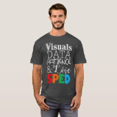 Visuelle Daten Patience Liebe SPED Vorbereitung T-Shirt (Vorne ganz)