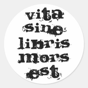 Vita sine libris mors est runder aufkleber