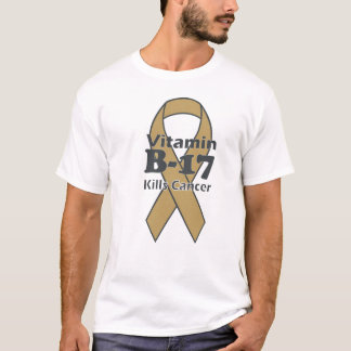 Vitamin B-17 tötet Krebs T-Shirt